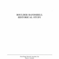 Boulder Bandshell Historical Study.