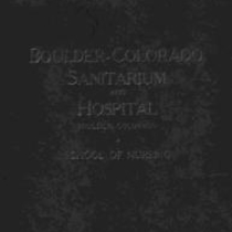 Boulder-Colorado Sanitarium and Hospital School of Nursing Handbook